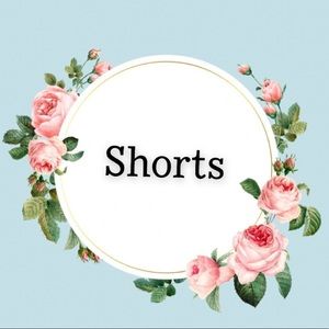 Welcome to my Shorts Section!